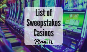 List of Sweepstakes Casinos - PlayFL